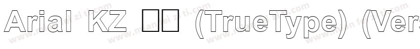 Arial KZ 常规 (TrueType) (Version 25字体转换